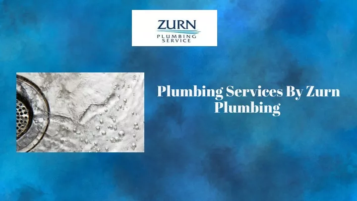 plumbing services by zurn plumbing