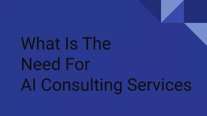 what is the need for ai consulting services