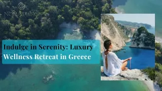 Indulge in Serenity: Luxury Wellness Retreat in Greece