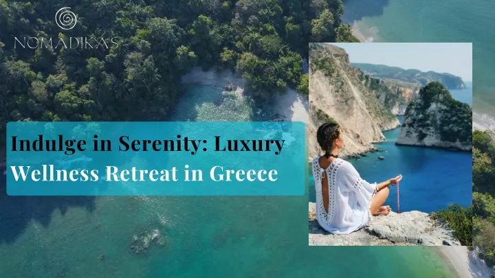 indulge in serenity luxury wellness retreat
