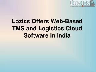 Lozics Offers Web-Based TMS and Logistics Cloud Software in India