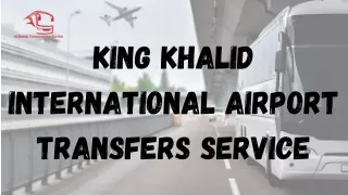 King Khalid International Airport Transfers Service