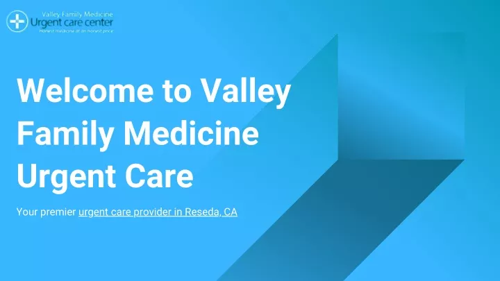 welcome to valley family medicine urgent care