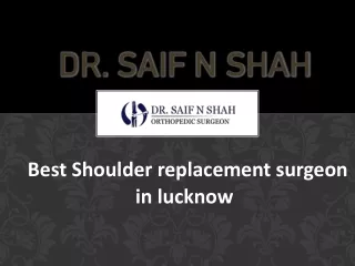 Best Shoulder replacement surgeon in lucknow