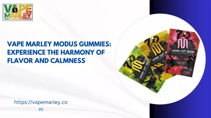 vape marley modus gummies experience the harmony