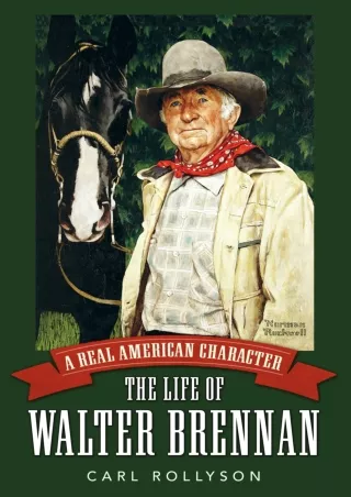 PDF/READ A Real American Character: The Life of Walter Brennan (Hollywood Legends Series)