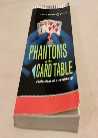 [PDF] DOWNLOAD Phantoms of the Card Table: Confessions of a Card Sharp