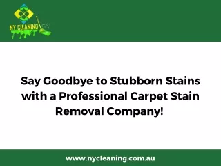 Say Goodbye to Stubborn Stains with a Professional Carpet Stain Removal Company!