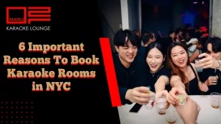 6 Important Reasons To Book Karaoke Rooms in NYC