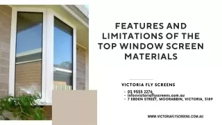 Features and Limitations of the Top Window Screen Materials