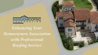 Enhancing Your Homeowners Association with Professional Roofing Service