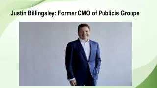 Justin Billingsley: Former CMO of Publicis Groupe