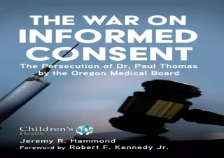 DOWNLOAD PDF The War on Informed Consent: The Persecution of Dr. Paul Thomas by