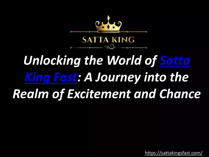 unlocking the world of satta king fast a journey