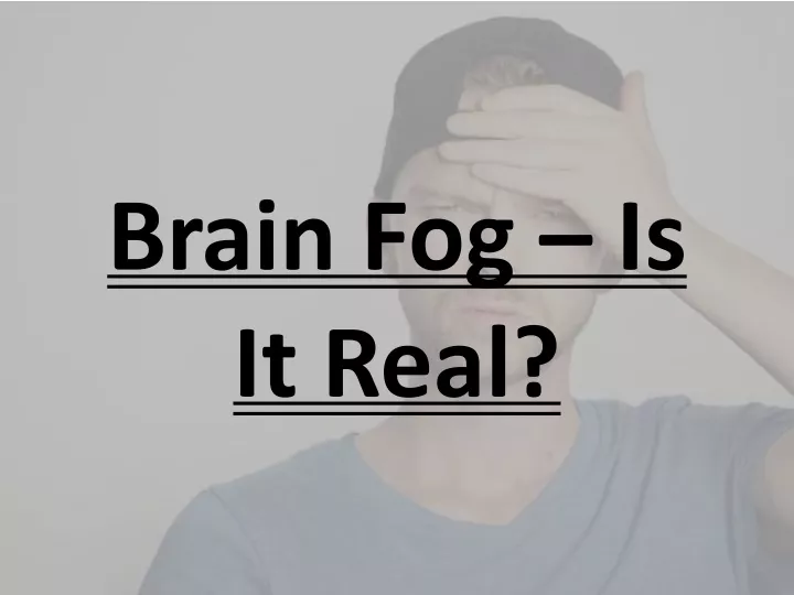 brain fog is it real