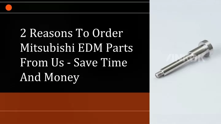 2 reasons to order mitsubishi edm parts from us save time and money