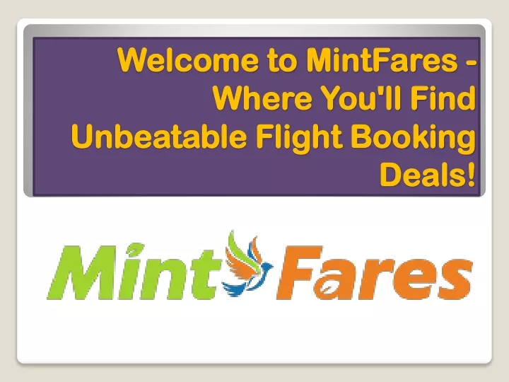 welcome to mintfares where you ll find unbeatable flight booking deals