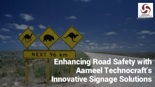 Enhancing Road Safety with Aarneel Technocraft's Innovative Signage Solutions
