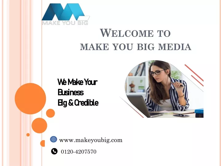 welcome to make you big media