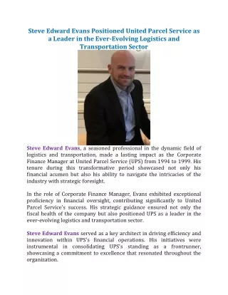 Steve Edward Evans Positioned United Parcel Service as a Leader in the Ever-Evolving Logistics and Transportation Sector