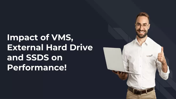 impact of vms external hard drive and ssds on performance