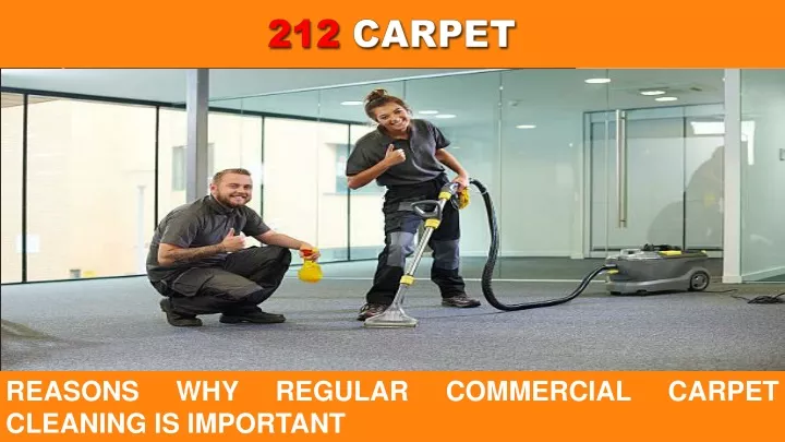 reasons why regular commercial carpet cleaning