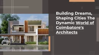 Building Dreams, Shaping Cities The Dynamic World of Coimbatore's Architects