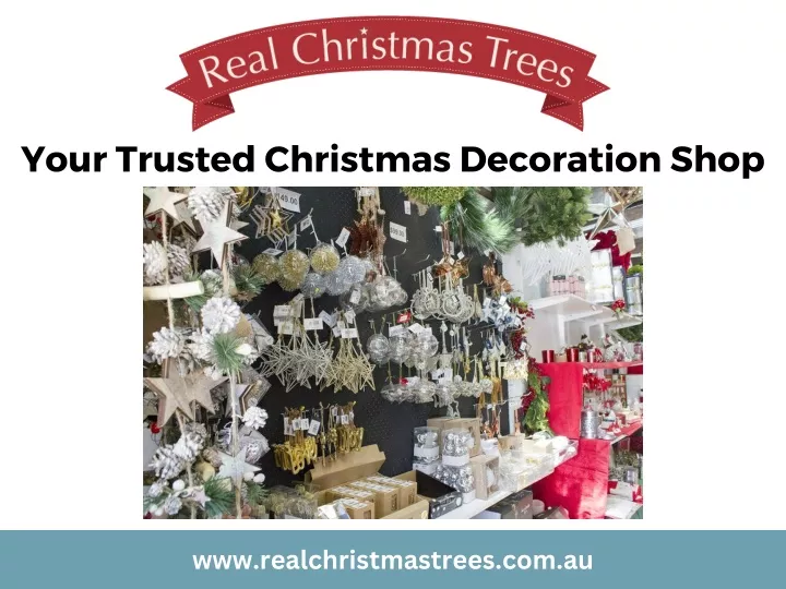 your trusted christmas decoration shop