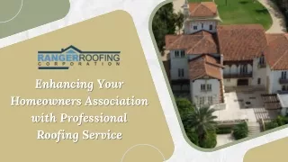 Enhancing Your Homeowners Association with Professional Roofing Service