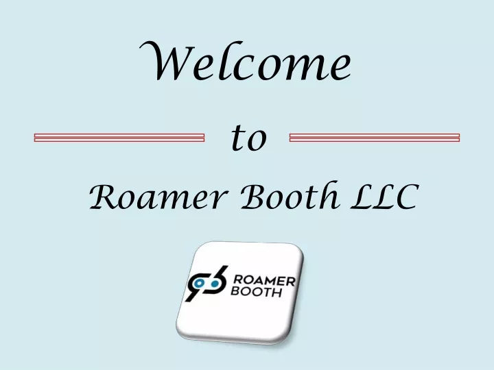 welcome to roamer booth llc