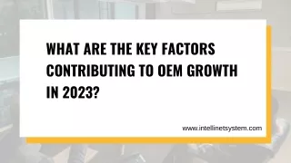 What Are the Key Factors Contributing to OEM Growth in 2023