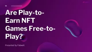 Are Play-to-Earn NFT Games Free-to-Play