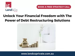 Unlock Your Financial Freedom with The Power of Debt Restructuring Solutions