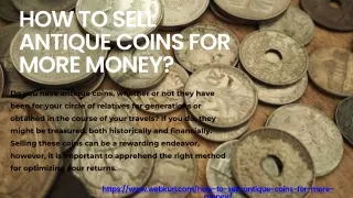 HOW TO SELL ANTIQUE COINS FOR MORE MONEY