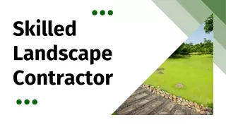 Skilled Landscape Contractor