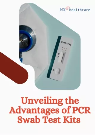 Unveiling the Advantages of PCR Swab Test Kits