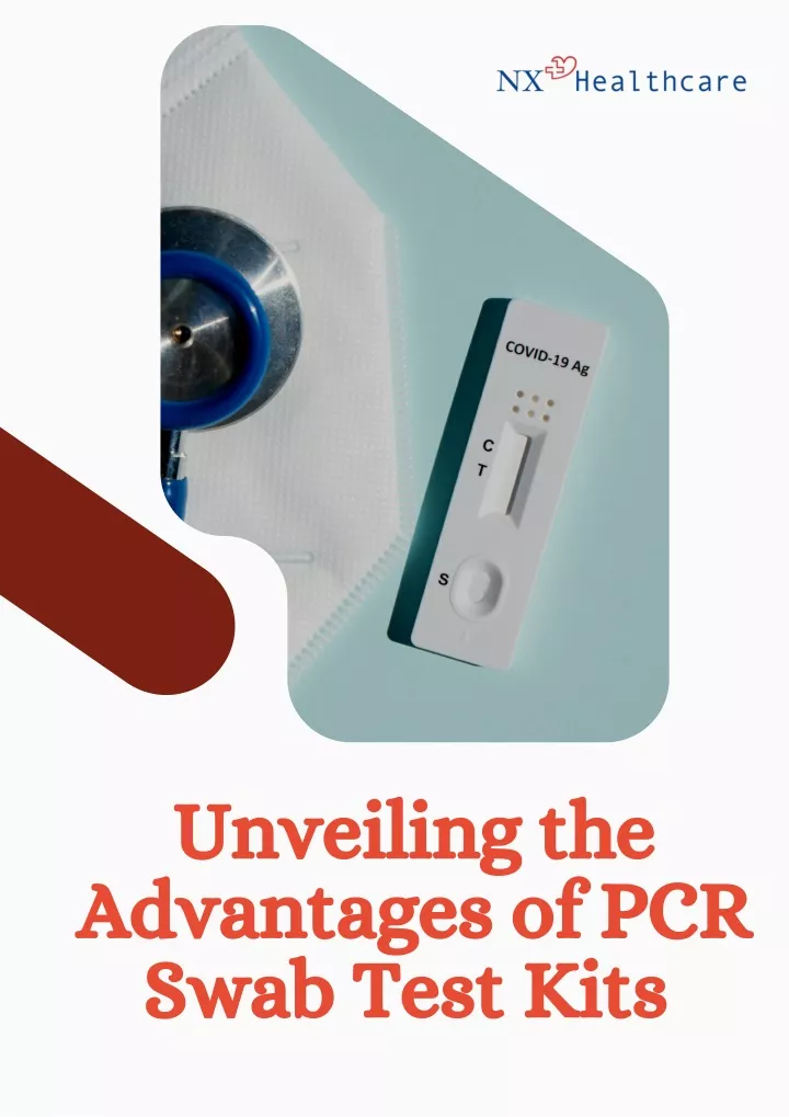 unveiling the advantages of pcr swab test kits