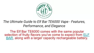 The Ultimate Guide to Elf Bar TE6000 Vape - Features, Performance, and Elegance