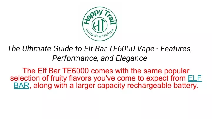 the ultimate guide to elf bar te6000 vape