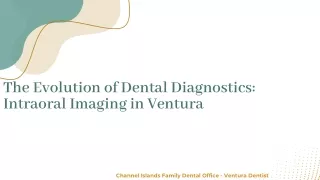 The Evolution of Dental Diagnostics: Intraoral Imaging in Ventura
