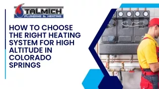 How to Choose the Right Heating System for High Altitude in Colorado Springs