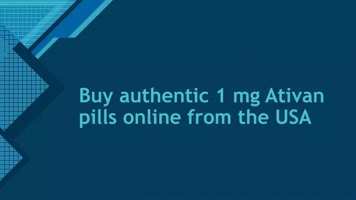 buy authentic 1 mg ativan pills online from the usa