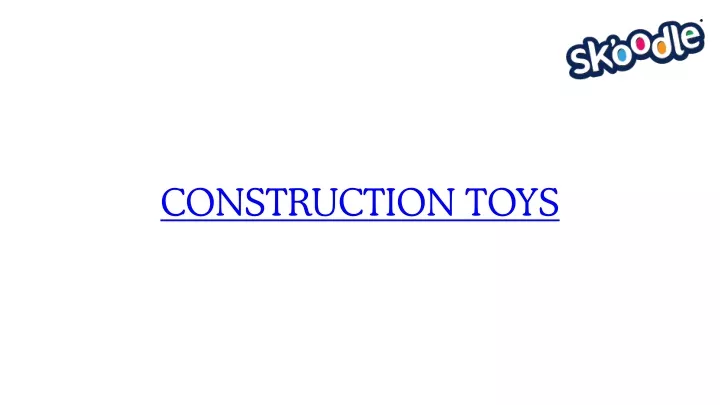 construction toys