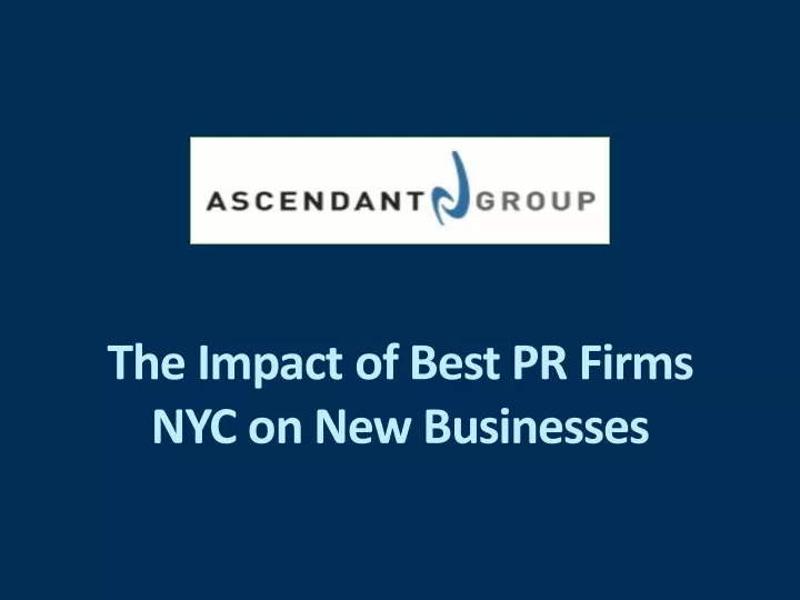 the impact of best pr firms nyc on new businesses