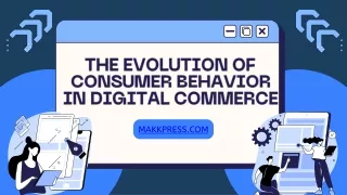 The Evolution of Consumer Behavior in Digital Commerce