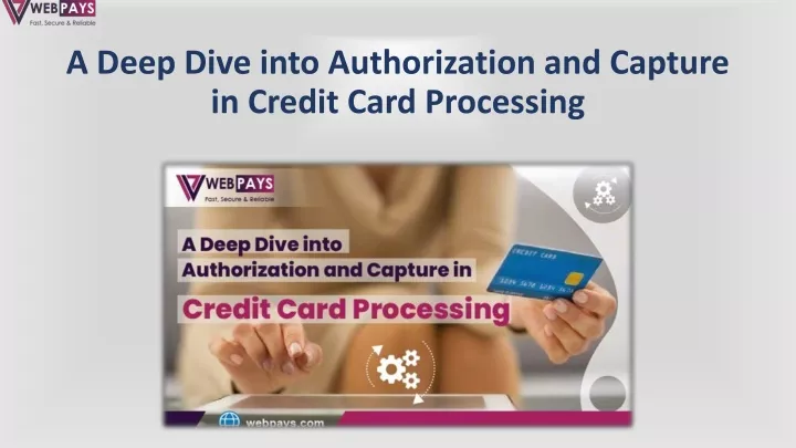 a deep dive into authorization and capture in credit card processing