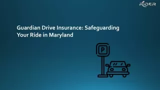 Guardian Drive Insurance Safeguarding Your Ride in Maryland