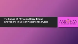 The Future of Physician Recruitment: Innovations in Doctor Placement Services