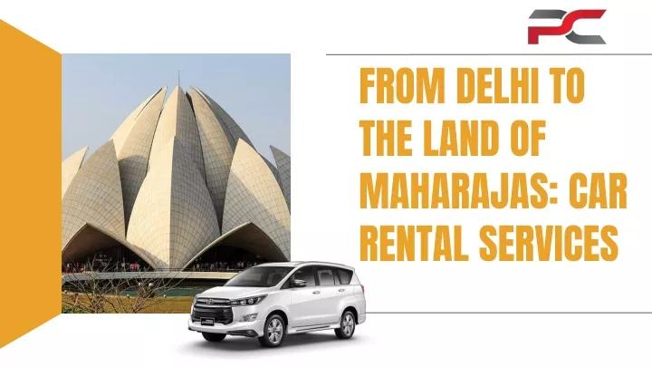 from delhi to the land of maharajas car rental