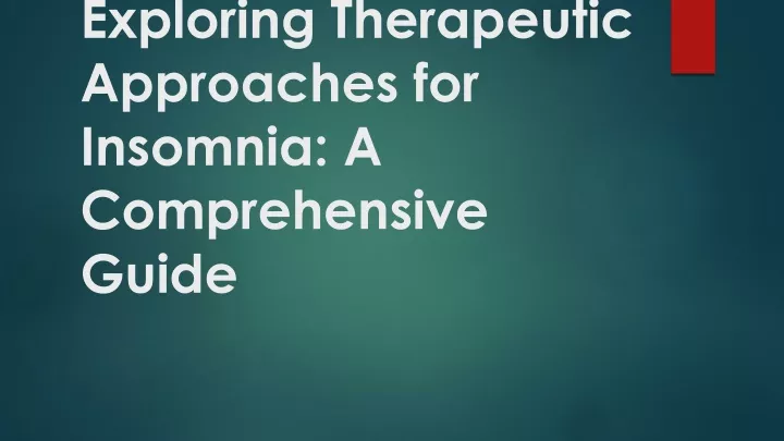 exploring therapeutic approaches for insomnia a comprehensive guide